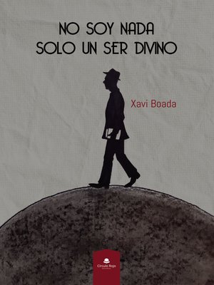 cover image of No soy nada. Solo un ser divino